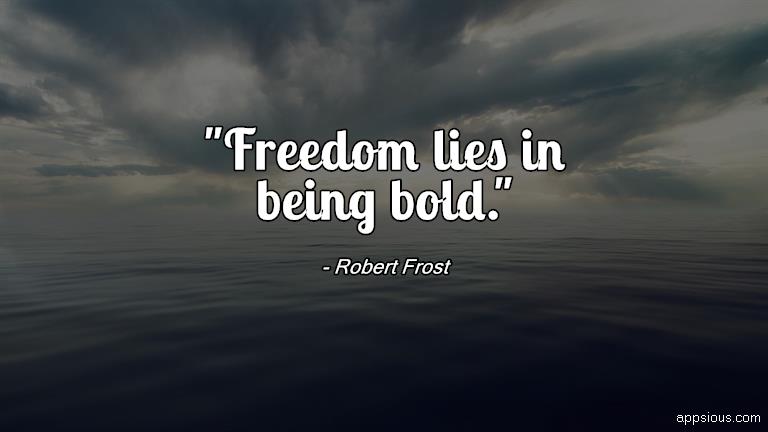 an intense and irresitable desire for freedom