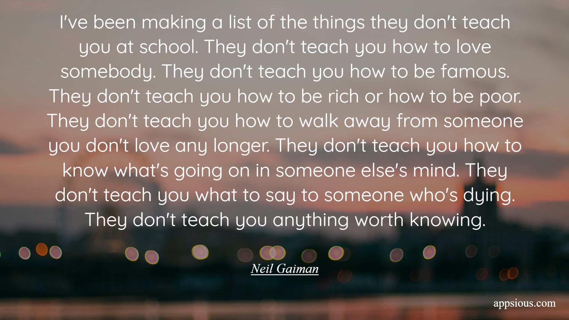 I've been making a list of the things they don't teach you at school